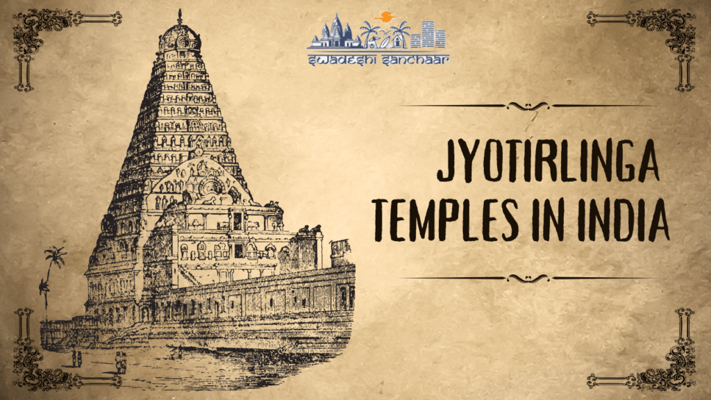Jyotirlinga Temples in India: Sacred Shrines of Lord Shiva